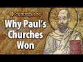 Why Paul's Churches Won