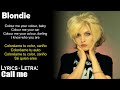 Blondie - Call me (Lyrics Spanish-English) (Español-Inglés)