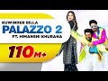 PALAZZO 2 | Kulwinder Billa | Shivjot | Himanshi Khurana | Aman Hayer | Latest Punjabi Song 2021