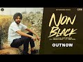 Non Black | Kirt Mathouda | Mani Punia | Anabolic Beatz | Latest Punjabi Song 2024