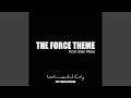 The Force Theme (Epic Trailer Version)