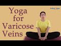 Prevent and cure Varicose Veins with Daily practice of Yoga!
