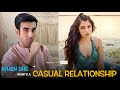 When She Wants A Casual Relationship Ft. Abhishek Kapoor & Yashika | Hasley India Originals!