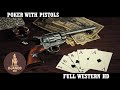 Poker with Pistols | Western | HD | Full Movie in English