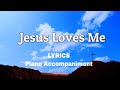 Jesus Loves Me | Piano | Lyrics | Accompaniment |