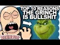 TOP 10 REASONS THE GRINCH IS BULLSHIT - Brain Dump