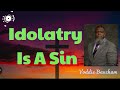 Idolatry Is A Sin