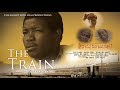 THE TRAIN|| Full Movie || Based On a True story of MIKE BAMILOYE