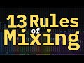 The 13 Rules of Mixing