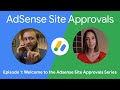 AdSense Site Approvals series | Welcome to the AdSense Site Approvals series