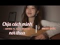 Chịu Cách Mình Nói Thua - RHYDER ft. BAN x COOLKID | Guitar cover by tn_thanh
