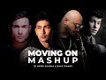 Moving On Mashup ft.B Praak, Zack Knight, Mickey Singh & Shawn - DJ HARSH SHARMA & SUNIX THAKOR