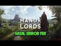 Fix Manor Lords Fatal Error/LowLevelFatalError On Windows 11/10 PC