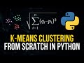 K-Means Clustering From Scratch in Python (Mathematical)
