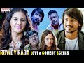 Rowdy Raja Movie Love & Comedy Scenes | South Movie | Raj Tarun, Amyra Dastur, Rajendra Prasad