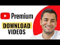 How to Download Videos with YouTube Premium