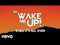 Avicii - Wake Me Up (Official Lyric Video)