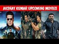 🔥अक्षय कुमार की आने वाली फिल्में 2024/25 || Akshay Kumar Upcoming Movies 2024/25