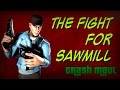 The Fight for Sawmill