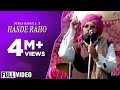 Hasde Raho || Bhajna Amli & And Santi  || Full Video || Satrang Entertainers