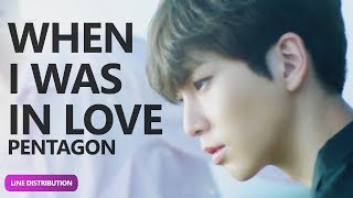 PENTAGON - When I Was In Love (설렘이라는 건) (Line Distribution) | TheSeverus