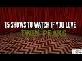 15 Shows to Watch If You Love Twin Peaks