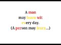 Cool Phrases - A man may learn wit everyday.