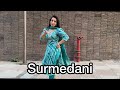 Surmedani/ Dance Video/ Surmedani Warga Hai Mera Mahi/ Bajre Da Sitta/ Ammy Virk/ Tania