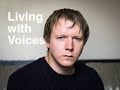 Hearing Voices Documentary: Living with Voices