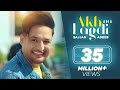 Akh Na Lagdi (Official Video) | Sajjan Adeeb | Mistabaaz I Tru Makers | Latest Punjabi Songs