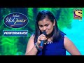 Ananya's Touching Performance On 'Kabhi Neem Neem' | Indian Idol Junior 2
