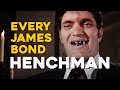 James Bond 007 | EVERY HENCHMAN