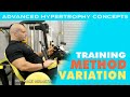 Training Method Variation | Hypertrophy Concept and Tools | Lecture 20