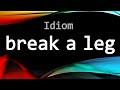 | Idiom I break a leg | Meaning in Urdu and English | English Urdu learning |