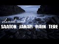 Saaton Janam Main Tere [ slow reverb ] - Alka Yagnik , Kumar Sanu | Dilwale