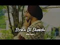 Itra’n Di Sheeshi (slowed + reverb)- Satinder Sartaaj | new Punjabi song 2023 | KL Lofi