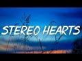 Stereo Hearts - Gym Class Heroes (Lyrics) ft. Adam Levine, One Direction, Ruth B.,...