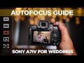 Best SONY Autofocus settings for wedding photography. Sony A7IV guide for beginners 2022