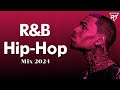 RnB HipHop Mix 2024 - Best RnB & HipHop Playlist 2024