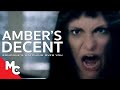 Amber's Descent | Full Movie | Psychological Horror Thriller | Kayla Stanton | Michael Mitton