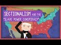 Sectionalism and "The Slave Power Conspiracy" | US History Lesson