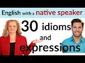 30 idioms and expressions with a native speaker in Los Angeles