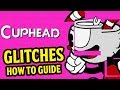 Cuphead - Cuphead GLITCHES Guide (Max Damage Glitch, Flower Glitch, Clown Glitch, Devil Glitch)