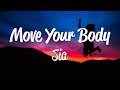 Sia - Move Your Body (Lyrics)