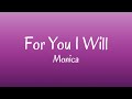 FOR YOU I WILL - Monica (Lyrics)