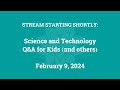 Science & Technology Q&A for Kids (and others) [Part 141]