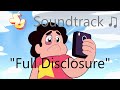 Steven Universe Soundtrack ♫ - Full Disclosure [Raw Audio]