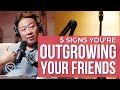 5 Signs You're Outgrowing the People Around You - TWR Podcast #75