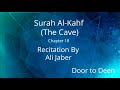 Surah Al-Kahf (The Cave) Ali Jaber
 Quran Recitation