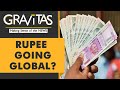 Gravitas: RBI announces rupee mechanism for foreign trade